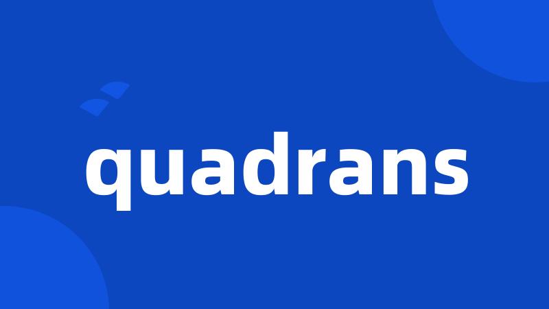 quadrans