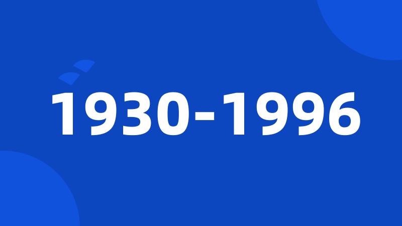 1930-1996