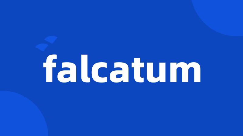 falcatum