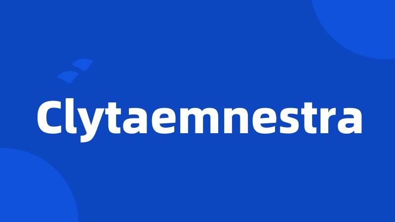 Clytaemnestra