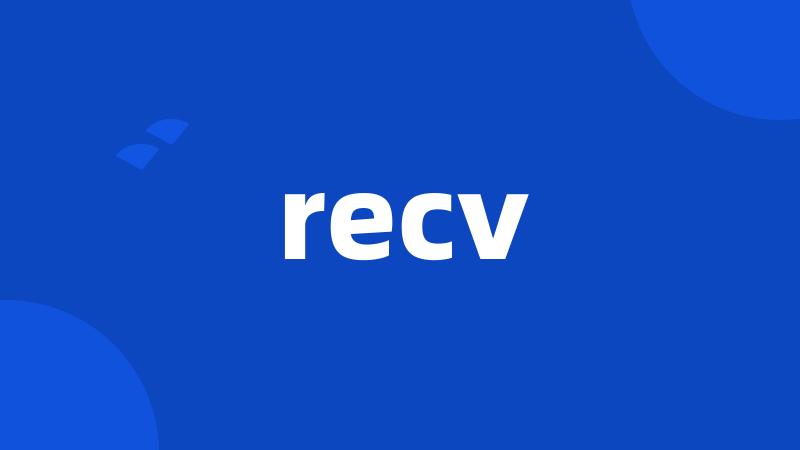 recv