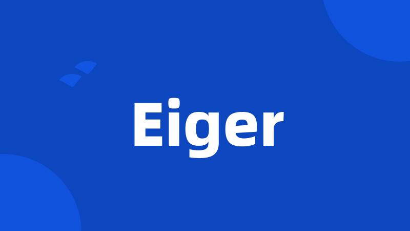 Eiger