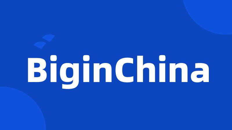 BiginChina