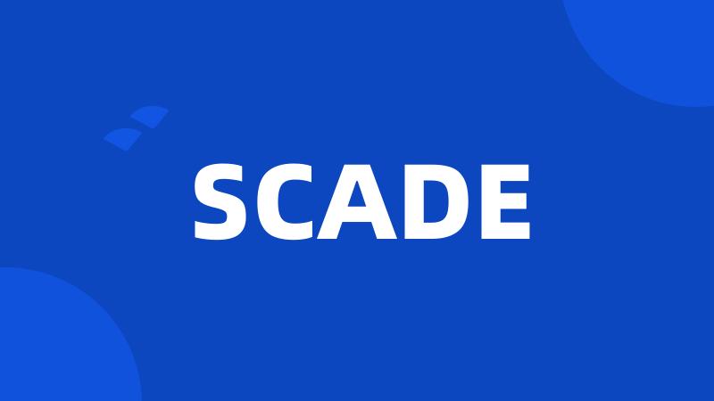 SCADE