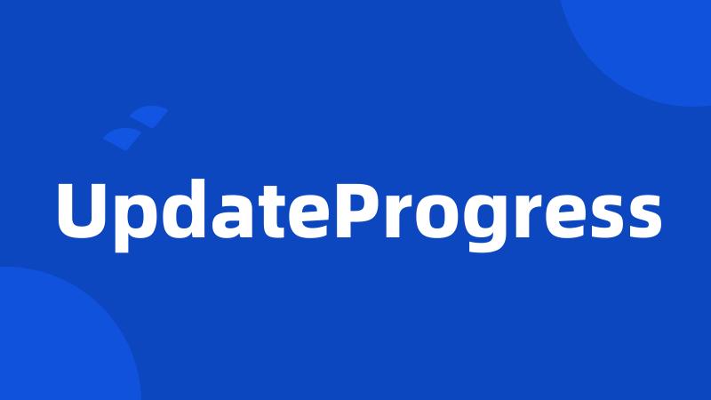 UpdateProgress