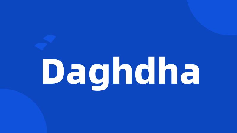 Daghdha