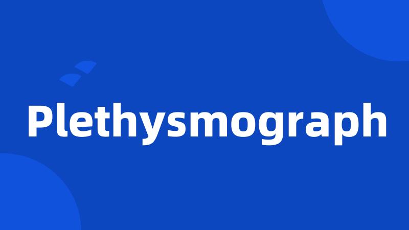 Plethysmograph