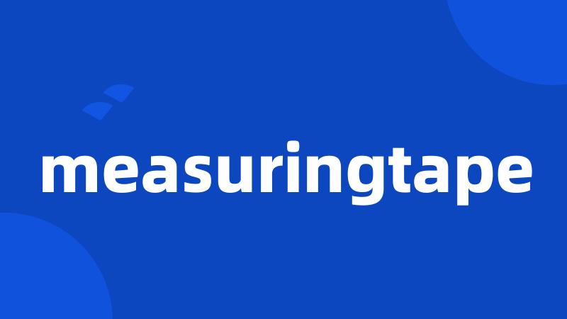 measuringtape