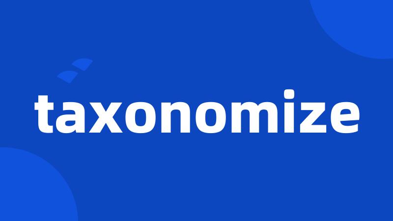 taxonomize