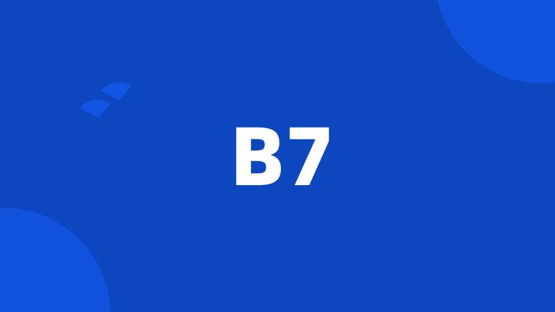 B7