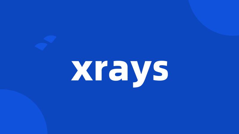 xrays