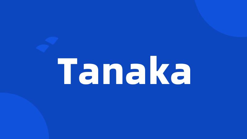 Tanaka