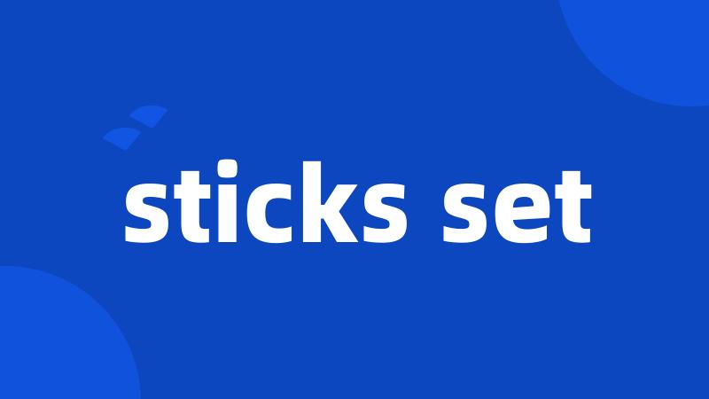 sticks set