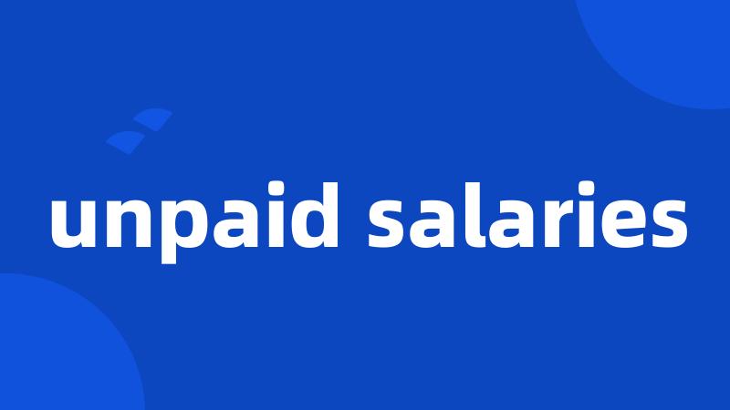 unpaid salaries