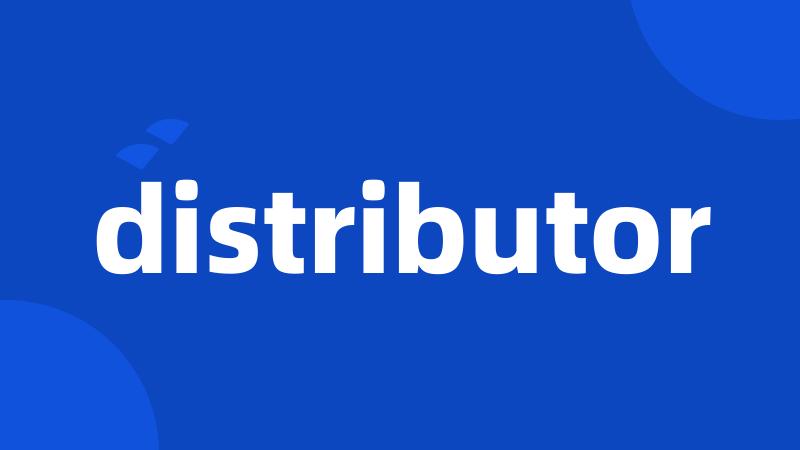 distributor