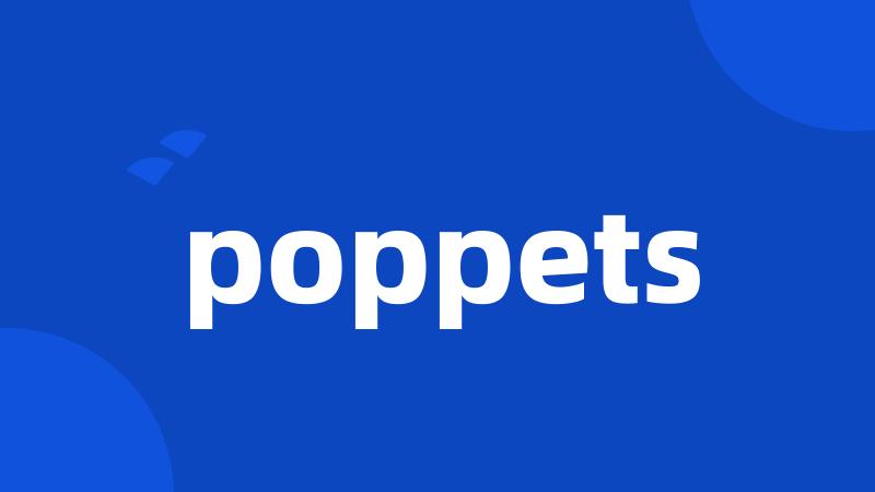 poppets