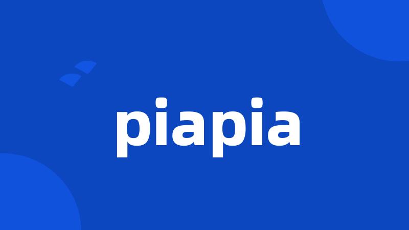 piapia