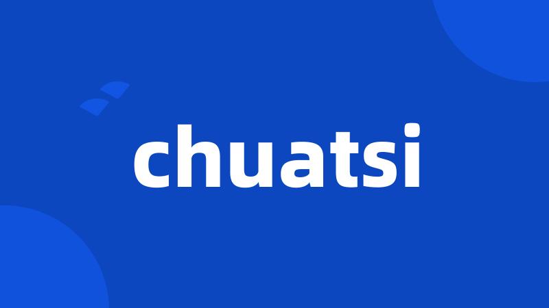 chuatsi