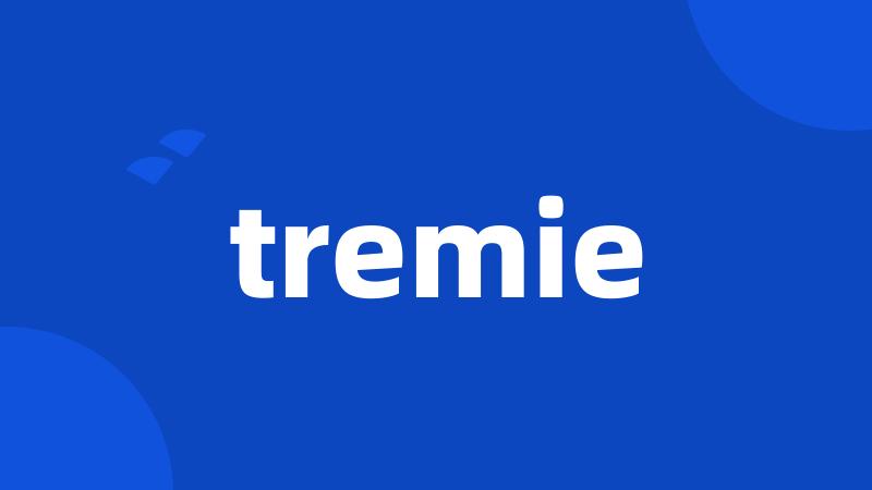 tremie