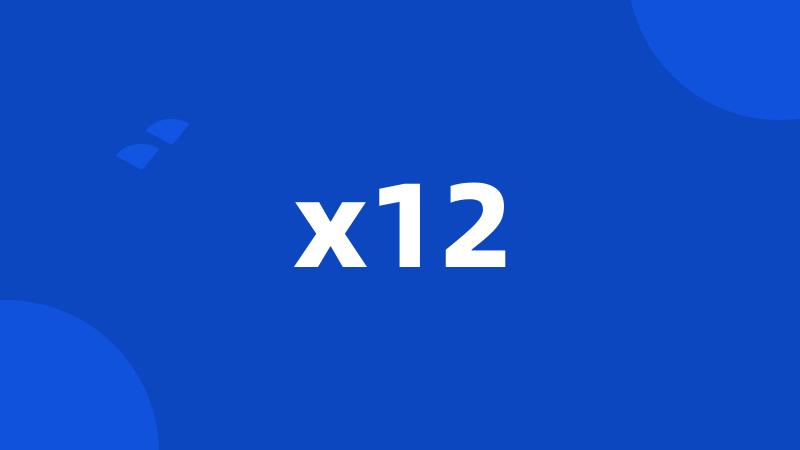 x12