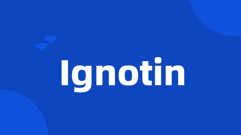 Ignotin