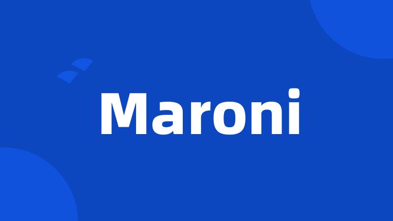 Maroni