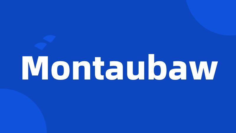 Montaubaw