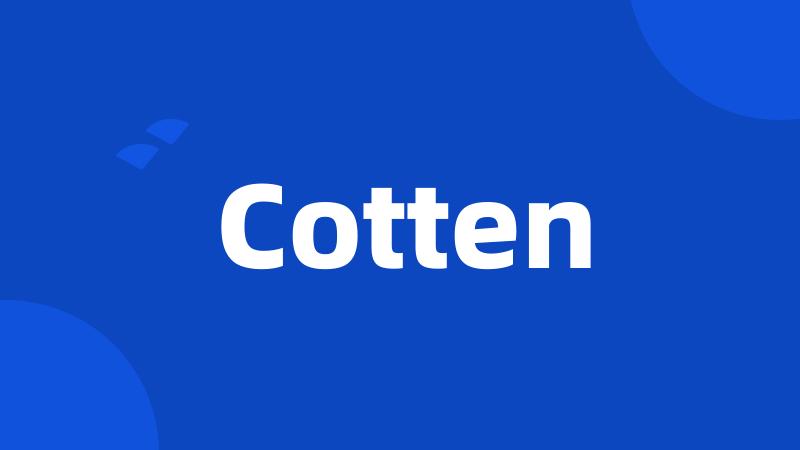 Cotten