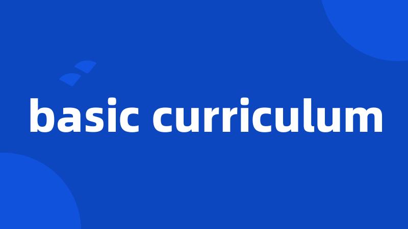 basic curriculum