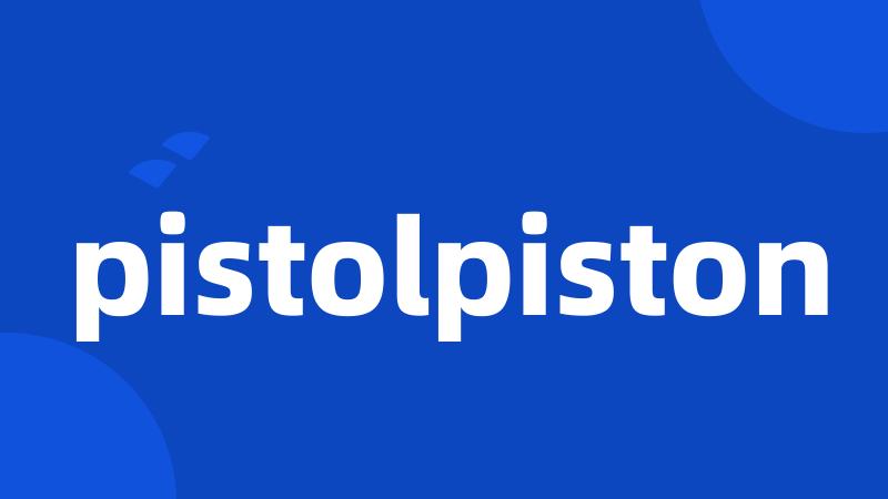 pistolpiston