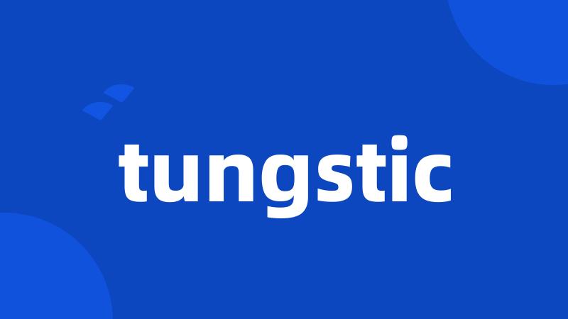 tungstic