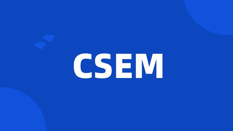 CSEM