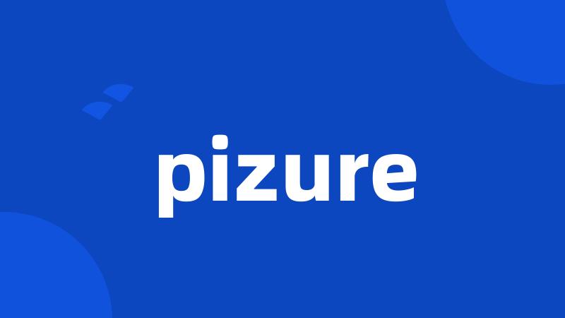 pizure