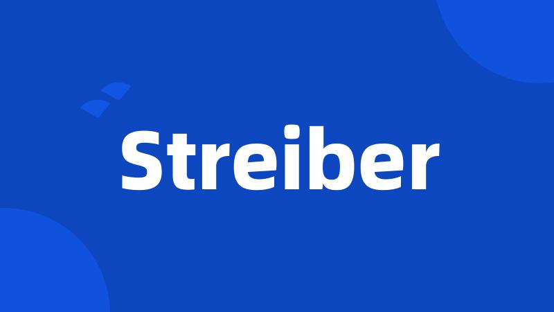 Streiber