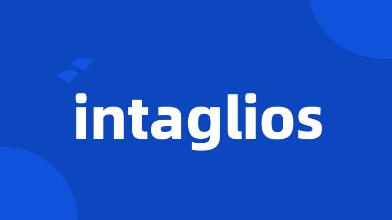 intaglios