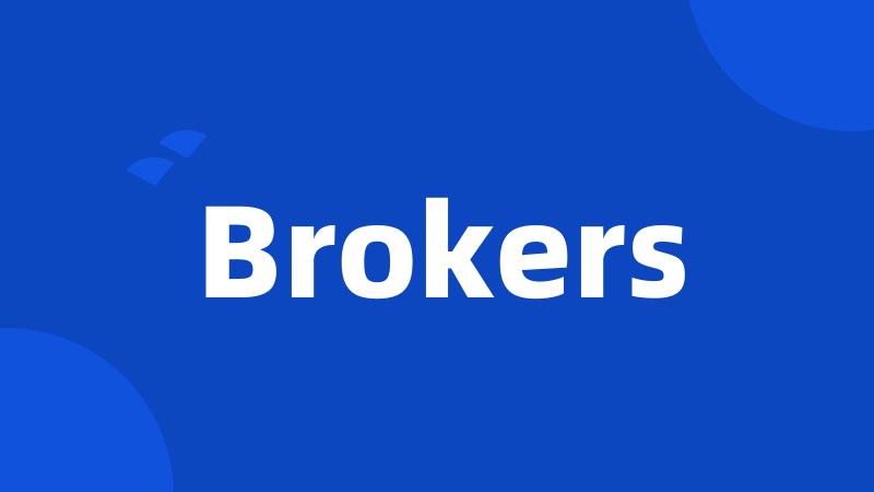 Brokers