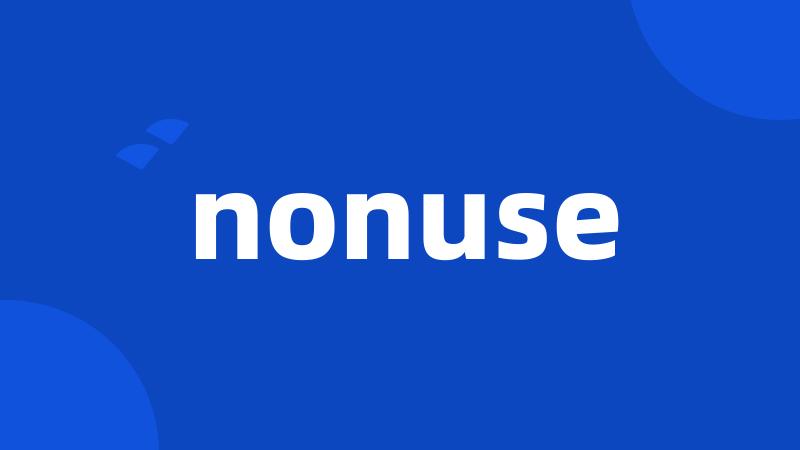 nonuse