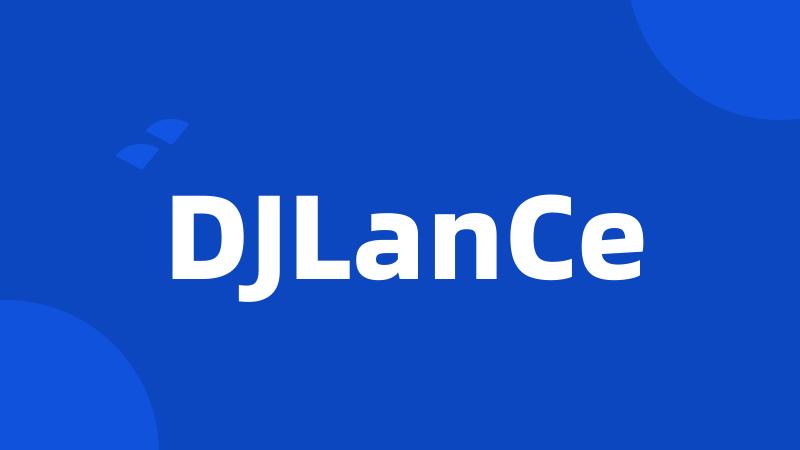 DJLanCe