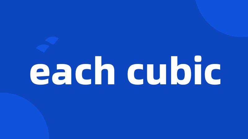 each cubic