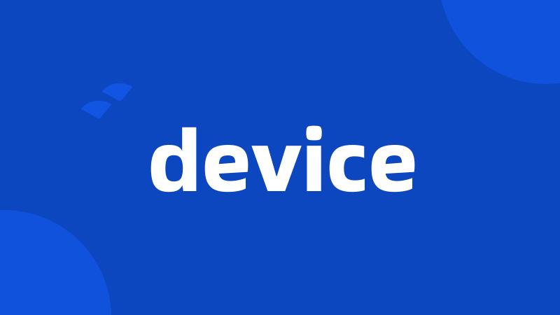 device