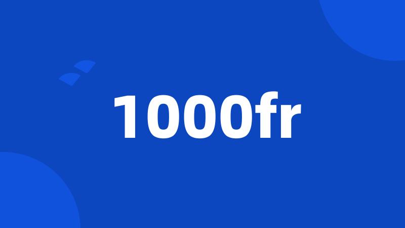 1000fr