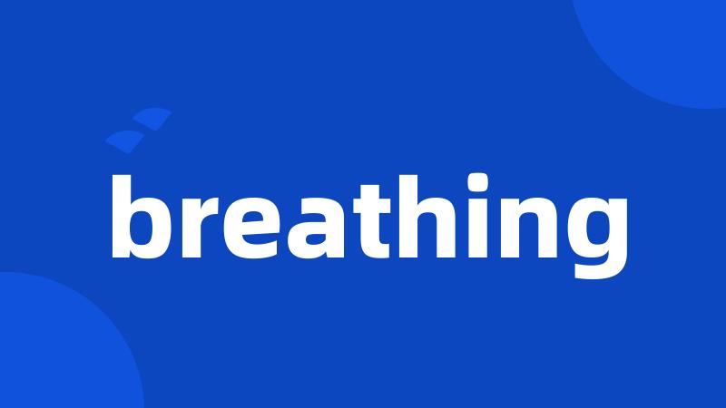 breathing