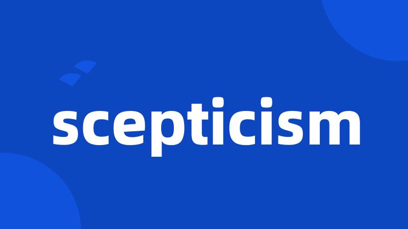 scepticism