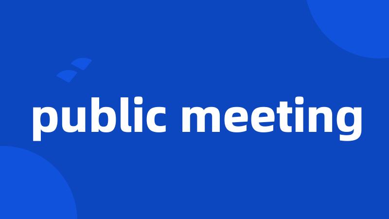 public meeting