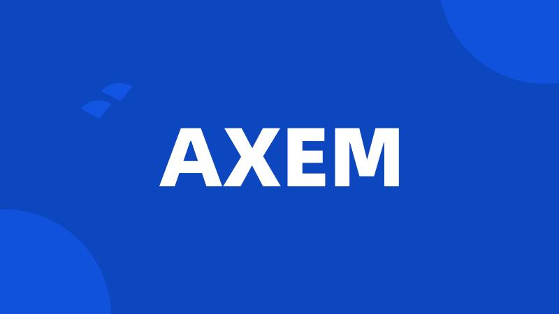 AXEM