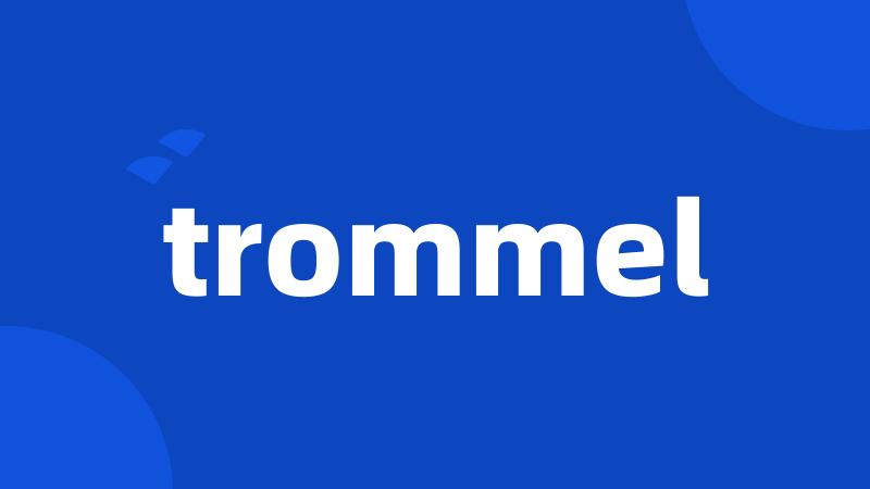 trommel