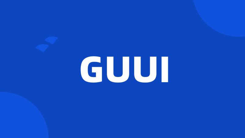 GUUI