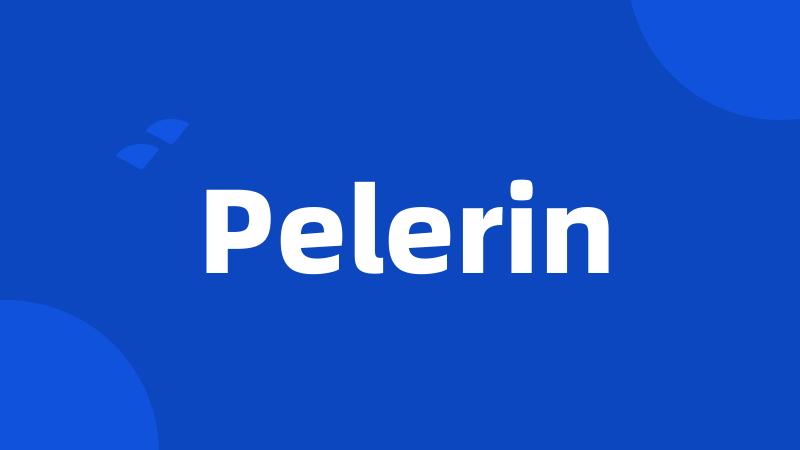 Pelerin