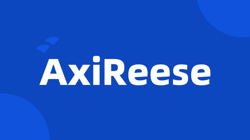 AxiReese