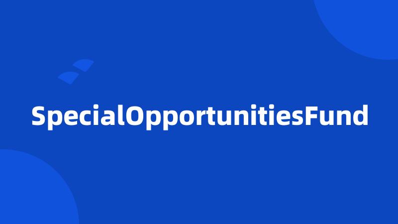 SpecialOpportunitiesFund